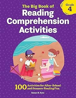 Rockridge Press The Big Book of Reading Comprehension Activities, Grade 4: 100 Activities for After-School and Summer Reading Fun
