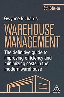 Warehouse Management: The Definitive Guide to Improving Efficiency and Minimizing Costs in the Modern Warehouse Hardcover – 3 Feb. 2025
